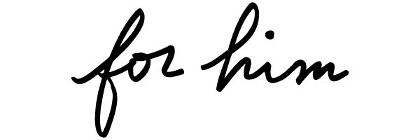 for him